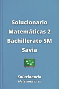 SOLUCIONARIO Matemáticas bachillerato sm savia PDF