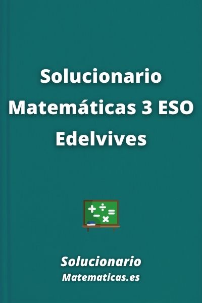 Solucionario Matematicas 3 ESO Edelvives