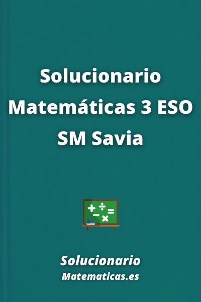 Solucionario Matematicas 3 ESO SM Savia