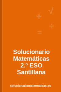 Solucionario de Matemáticas de 2.º de ESO de Santillana