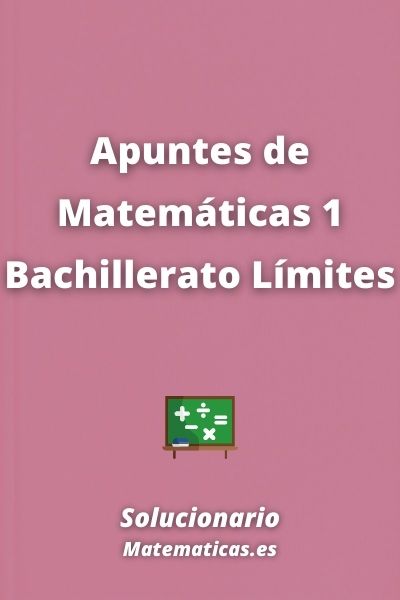 Apuntes de Matematicas 1 Bachillerato Limites