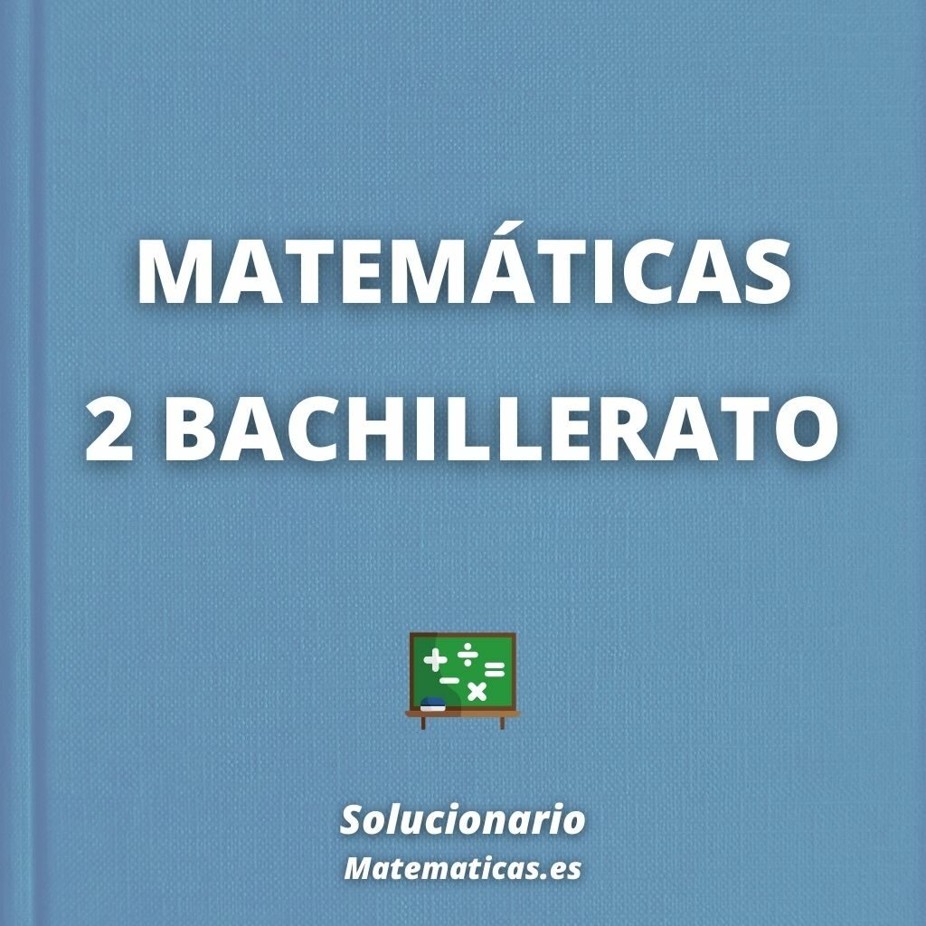 Solucionario Matematicas 2 Bachillerato