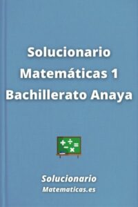 SOLUCIONARIO - Matemáticas 1 Bachillerato Anaya 2024 / 2025 [PDF]