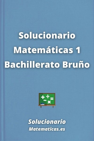 Solucionario Matematicas 1 Bachillerato Bruno