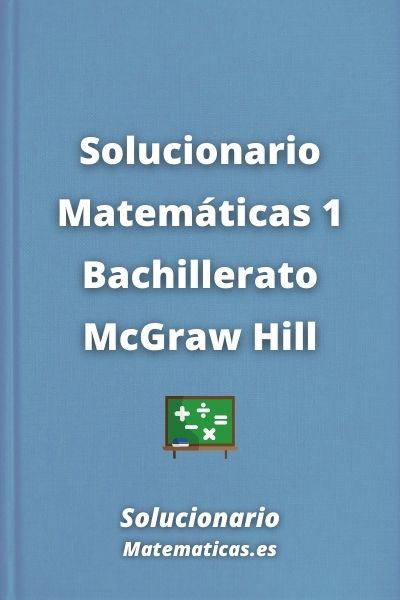 Solucionario Matematicas 1 Bachillerato McGraw Hill
