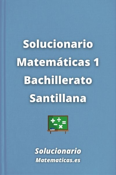 Solucionario Matematicas 1 Bachillerato Santillana