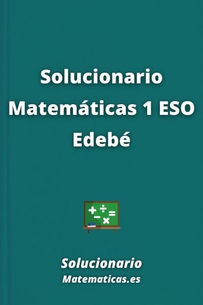 Solucionario Matematicas 1 ESO Edebe
