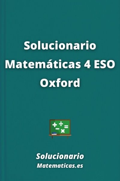 Solucionario Matematicas 4 ESO Oxford