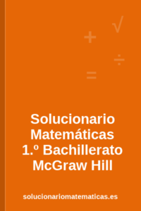 Solucionario de Matemáticas de 1.º de Bachillerato de McGraw Hill