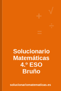 Solucionario de Matemáticas de 4.º de ESO de Bruño
