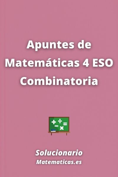 Apuntes de Matematicas 4 ESO Combinatoria