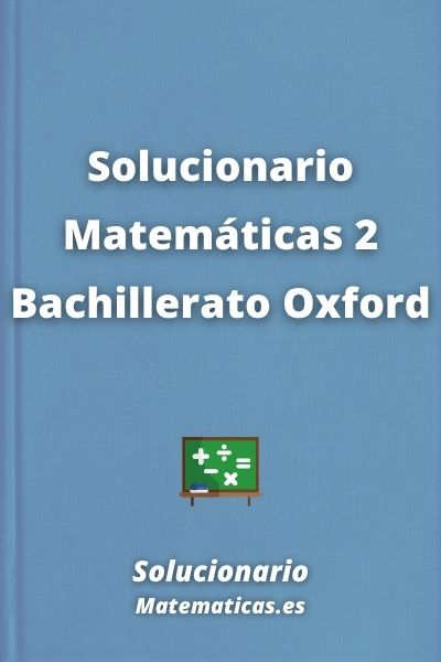 Solucionario Matematicas 2 Bachillerato Oxford