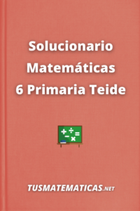 Solucionario de Matemáticas de 6.º de Primaria de Teide