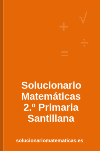 Solucionario de Matemáticas de 2.º de Primaria de Santillana
