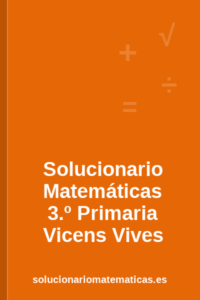 Solucionario de Matemáticas de 3.º de Primaria de Vicens Vives