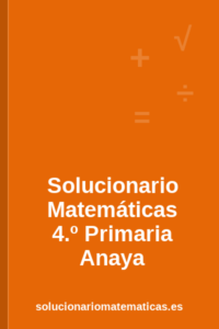 Solucionario de Matemáticas de 4.º de Primaria de Anaya