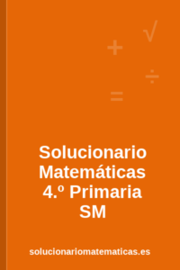 Solucionario de Matemáticas de 4.º de Primaria de SM