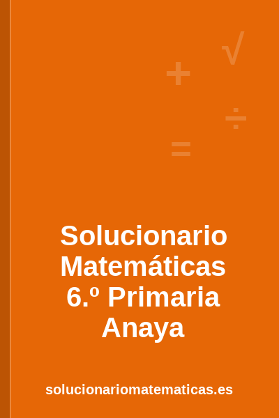 Portada del solucionario de Matemáticas de 6.º Primaria de Anaya