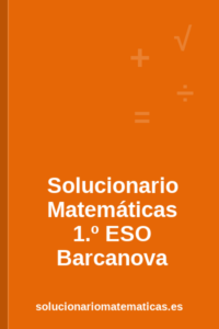 Solucionario de Matemáticas de 1.º de ESO de Barcanova
