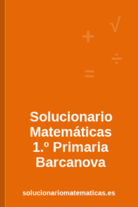 Solucionario de Matemáticas de 1.º de Primaria de Barcanova