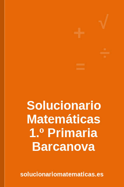 Portada del solucionario de Matemáticas de 1.º Primaria de Barcanova: ejercicios resueltos en PDF de solucionariomatematicas.es