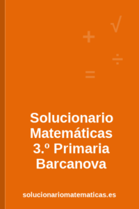 Solucionario de Matemáticas de 3.º de Primaria de Barcanova