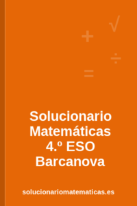 Solucionario de Matemáticas de 4.º de ESO de Barcanova