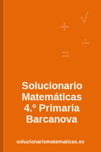 Solucionario de Matemáticas de 4.º de Primaria de Barcanova