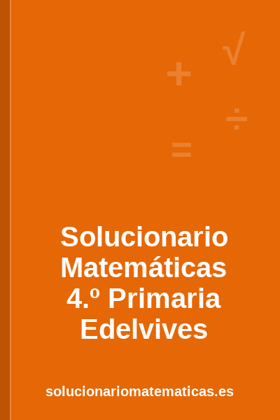 Portada del solucionario de Matemáticas de 4.º Primaria de Edelvives: ejercicios resueltos en PDF de solucionariomatematicas.es