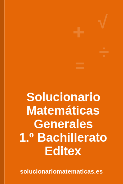 Portada del solucionario de Matemáticas Generales de 1.º de Bachillerato de Editex