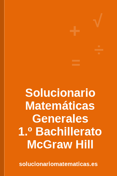 Portada del solucionario de Matemáticas Generales de 1.º de Bachillerato de McGraw Hill